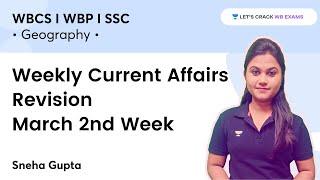 Crack WBCS  Weekly Current Affairs Revision  March 2nd Week  WB Exams  Sneha Gupta