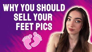 Why you should start selling your feet pics in 2024  Why i sell feet pictures