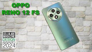 OPPO RENO 12 FS - La recensione di Cellulare Magazine