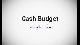 #1 Cash Budget Introduction  For B.ComM.ComCACSCMA