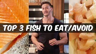 Top 3 Best Fish vs. Worst Fish to Eat Thomas DeLauer