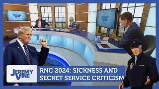 RNC 2024 Sickness and secret service criticism  Jeremy Vine