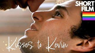 Kisses to Kevin Gay  LGBTQ Short Film