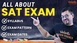 All About SAT Exam 2023  Exam Dates Admission Exam Pattern Syllabus  Harsh Sir @VedantuMath