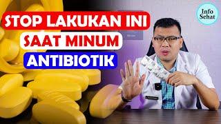 JANGAN PERNAH LAKUKAN INI SAAT MINUM ANTIBIOTIK - DOKTER SADDAM ISMAIL