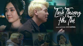 Tình Thương Phu Thê - Chí Hướng  MV OFFICIAL