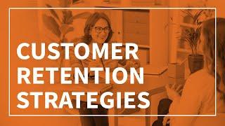 3 Customer Retention Strategies to Retain Your Best Customers
