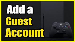 How to Add Guest Account for Split Screen on Xbox Series XS Fast Tutorial