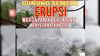 Gunung Semeru Meletus  Erupsi warga panik Berlarian menyelamatkan diri