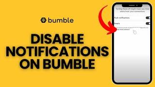 How to Disable Notifications on Bumble 2024  Turn Off Notifications on Bumble