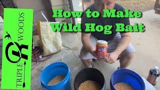 How To Make The Best Wild Hog Bait