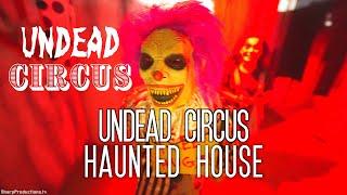 Undead Circus Haunted House - Lake Elsinore California