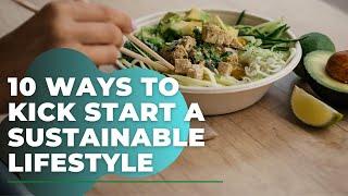 10 ways to kick start a sustainable lifestyle  #veganism #veganlifestyle