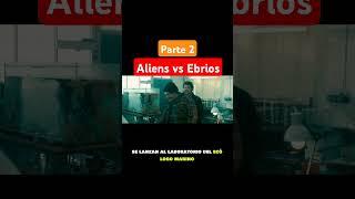 Aliens vs Ebrios Parte 2 #humor #memes #peliculas