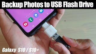 Galaxy S10  S10+ How to Transfer  Backup Photos to USB Flash Thumb Drive