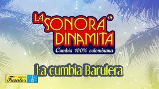 La Cumbia Barulera - La Sonora Dinamita  Discos Fuentes Audio