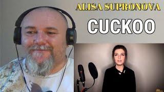 ALISA SUPRONOVA  Алиса Супронова - CUCKOO  Кукушка REACTION