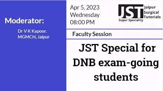 JST Special for DNB exam-going students. JST-SS Jaipur Surgical Tutorials - Super Speciality