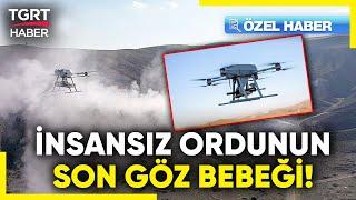 #ÖZELHABER  İnsansız Ordu Büyümeye Devam Ediyor Türkiyenin İlk Silahlı Dronu SONGAR - TGRT Haber