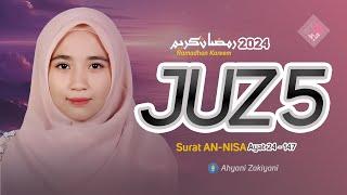 Murottal Juz 5 Full Merdu Menyentuh Hati Heart Touching Quran Ramadhan Kareem 2024 - Ahyani Zakiyani