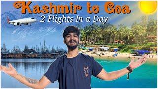 Kashmir To Goa 2 Flights In One Day   Samsameer_insta