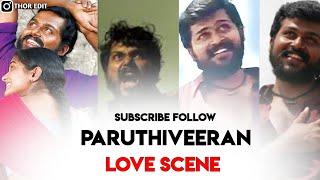 Paruthiveeran best love scene full screen WhatsApp status Tamil feel the BGM ️