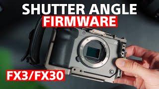 SONY Firmware FX3FX30 & FX6. FINALLY Shutter angle and more