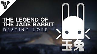 The Lore of Destiny - The Jade Rabbit