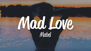 Mabel - Mad Love Lyrics