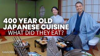 400 Year Old Japanese Cuisine  What did they Eat?  ONLY in JAPAN