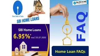 SBI Home Loan Frequently Asked Questions पूछे जाने वाले सवाल  Must Watch- All Points Covered 