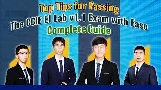 Top Tips for Passing the CCIE EI Lab v1.1 Exam with Ease - Complete Guide