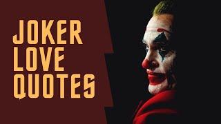 JOKER LOVE QUOTES  JOKER QUOTES ON LOVE  JOKER QUOTES ABOUT LOVE  ENGLISH