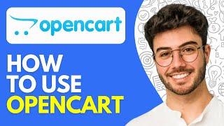 How to Use OpenCart 2024 OpenCart Tutorial for Beginners