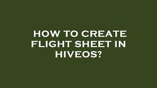 How to create flight sheet in hiveos?