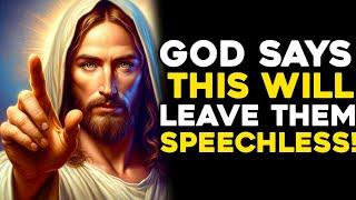  GOD SAYS THIS WILL LEAVE THEM SPEECHLESS...  GOD MESSAGE TODAY  #godmessage #jesus #fé