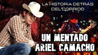 ¿Quién Fue Ariel Camacho? - La Historia del Mentado