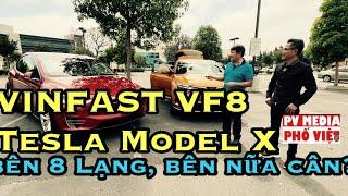 VLOG#395 VINFAST VF8  TESLA Model X - Bên tám lạng bên nữa cân… tại sao…? ￼