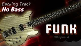 𝄢 FUNK Backing Track - No Bass - Backing track for bass. 90 BPM in A. #backingtrack