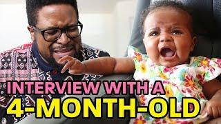 Interview With A 4-Month-Old