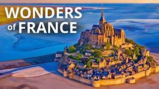 WONDERS OF FRANCE  The most fascinating places in France