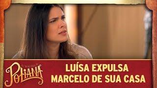 Luísa expulsa Marcelo de sua casa  As Aventuras de Poliana