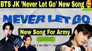 Jungkook Never Let Go New Solo Song Release  BTS Festa 2024 Jungkook Never Let Go New Song #bts