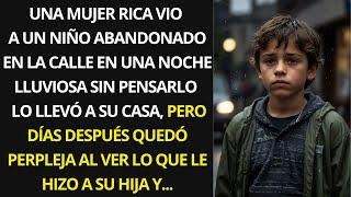 MUJER RICA ENCUENTRA A UN NIÑO PERDIDO EN LA CALLE Y LO LLEVA A SU CASA PERO LO QUE...