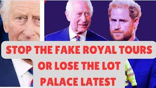 STOP THE FAKE TOUR PALACE TOLD OR LOSE THE LOT  #royal #meghan #meghanmarkle