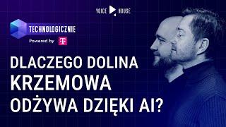 Dlaczego Dolina Krzemowa odżywa dzięki AI