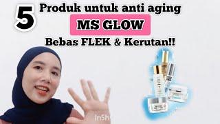 Skincare MS GLOW untuk Anti aging bebas Flek dan kerutan