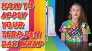 How to Apply Your Terp Pen Dab Wrap