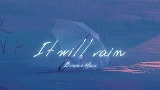 Vietsub  It Will Rain - Bruno Mars  Lyrics Video