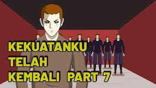 KEKUATANKU TELAH KEMBALI PART 7 - DRAMA ANIMASI SEKOLAH